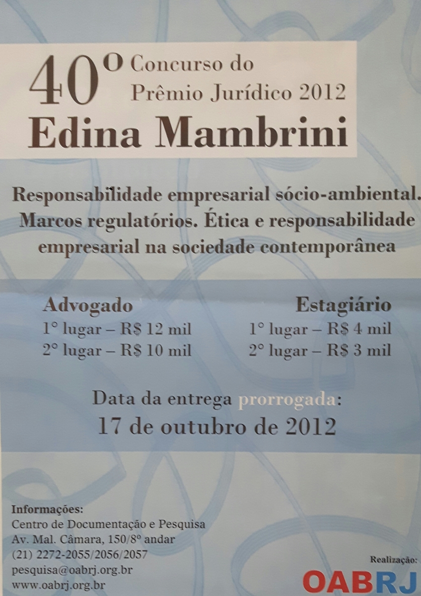 <b>40° Prêmio Jurídico “Edina Mambrini” –  Tema: Responsabilidade empresarial sócio- ambiental. Marcos regulatórios. Ética e responsabilidade empresarial na sociedade contemporânea.